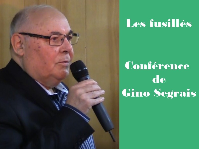 Conférence Gino SEGRAIs, Fusillés pour l'exemple